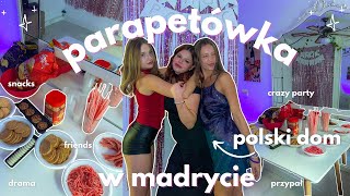 Zrobiłyśmy Giga Domówkę W Madrycie