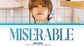 [SKZ-RECORD] HAN 'Miserable' (You & Me) Lyrics (Color Coded Lyrics) Resimi