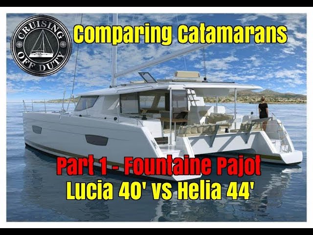 Annapolis Sailboat Show 2017.  Comparing Catamarans.  Fountaine Pajot Lucia 40' vs Helia 44'