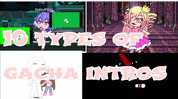 10 types of gacha intros!