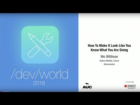 How to Make It Look Like You Know What You Are Doing (/dev/world 2018)