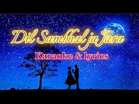 Dil Sambhal Ja Jara Song Karaoke With Lyrics   Old Hindi Song 