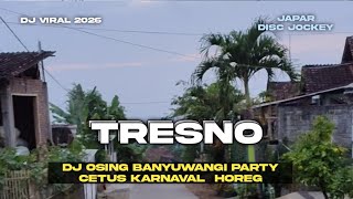 DJ GENDING TRESNO Osing Banyuwangi || party karnaval cetus horeg 