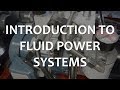 Introduction to Fluid Power Systems (Full Lecture)