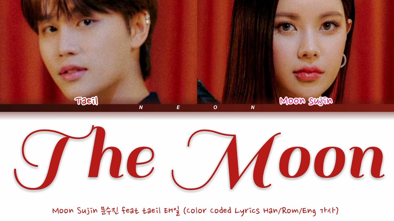 MOON SUJIN 'THE MOON' Lyrics feat Taeil (Color Coded Lyrics 문수진 저 달 feat 태일 가사)