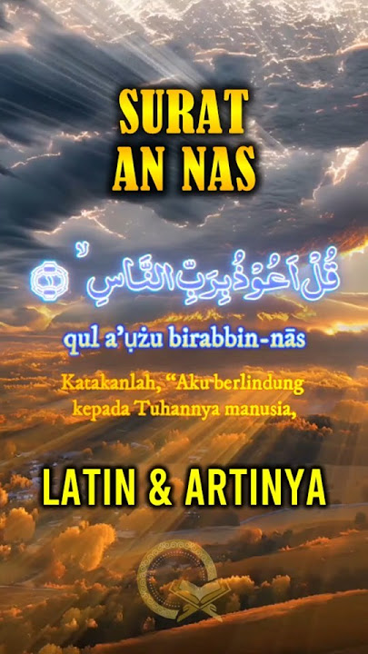 Surah AN NAS Merdu Latin dan Artinya - Surat qul a'udzu birabbinnas #surah #alquran #islam