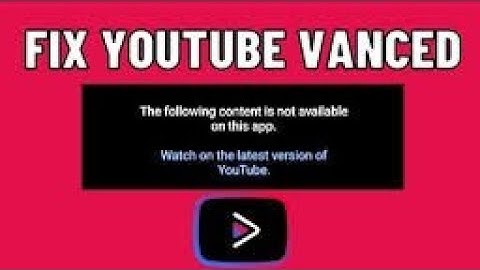 HOW TO YOUTUBE VANCED NOT WORKING HOW TO FIX YOUTUBE VANCED AFTER 01 MINUTE SOLVED PROBLEM