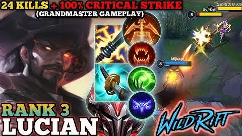 LUCIAN 24 KILLS NO MERCY! SUPER HARD CARRY BUILD DAMAGE - TOP 3 GLOBAL LUCIAN BY Mijkeee - WILD RIFT
