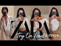 MASSIVE ZARA SPRING TRY ON HAUL £600+