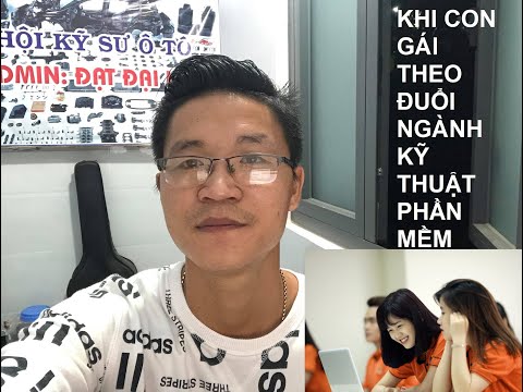 KHI CON GÁI THEO ĐUỔI NGÀNH KỸ THUẬT PHẦN MỀM CÓ PHÙ HỢP KHÔNG ?