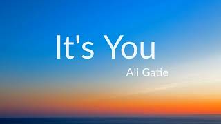 Ali Gatie - Its You (Lyrics)