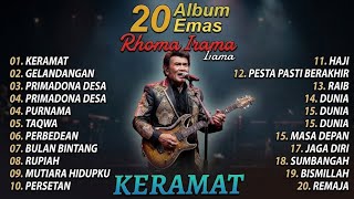 Download lagu 20 ALBUM EMAS RHOMA IRAMA - Keramat, Gelandangan, Primadona Desa
