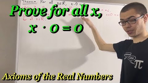 Prove that x * 0 = 0 for all real numbers x (ILIEKMATHPHYSICS)