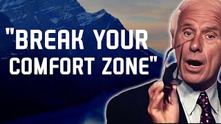 5 Ways to BREAK Your Comfort Zone- Jim Rohn Motivation