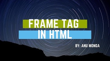 How to insert Frame tag in HTML in Hindi By: Anu Monga