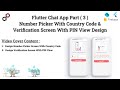 Flutter Chat App Part 3 |  Design Number &amp; Verification Screen