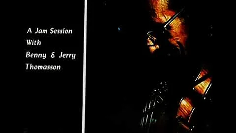 A Jam Session With Benny & Jerry Thomasson [1973] ...
