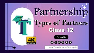 Types of Partnership Firms and Types of Partners Class 12 - Explained with Animated Example
