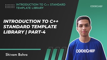 STL: Introduction to C++ Standard Template Library | Part-4 | Shivam Bohra