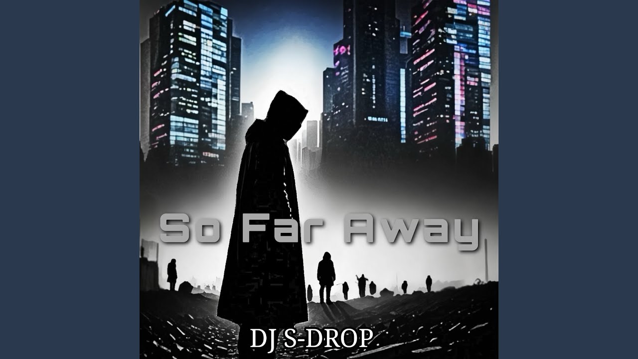 So Far Away