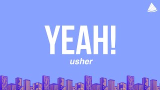 Usher - Yeah! Ft. Lil Jon & Ludacris (Lyrics)
