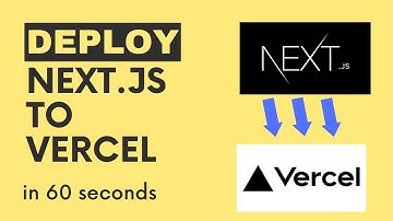 How To Deploy a Next.js App to Vercel in 60 Seconds