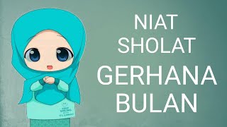 NIAT SHOLAT GERHANA BULAN