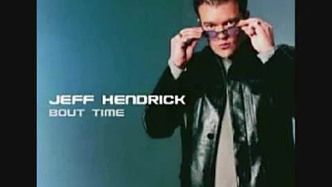 Jeff Hendrick-( I Like The Way You Move)