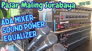 What ! There are mixers, sound power and equalizers at the Pasar Maling Surabaya