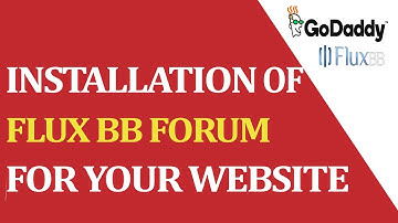 How to install FLUX BB FORUM for your website (HOSTING:godaddy.com)?