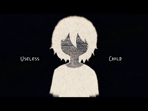 Useless Child |