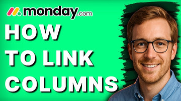 How to Link Columns Monday.com [2025 Guide]