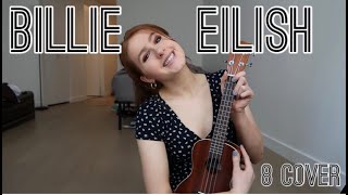 Billie Eilish 8 (ukulele cover)
