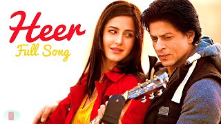 Heer - Full Song | Jab Tak Hai Jaan | Shah Rukh Khan | Katrina Kaif | Harshdeep 