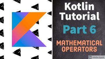 Kotlin Tutorial Part 6 – Mathematical Operators | CodeSouls