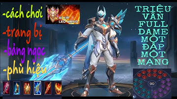 Cách lên đồ Triệu Vân đi rừng mùa 14 quá khỏe quá trâu - một bổ ad bốc hơi. Triệu Vân lên full dame