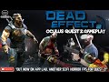 DEAD EFFECT 2 VR GAMEPLAY Is This Dead Space VR A 