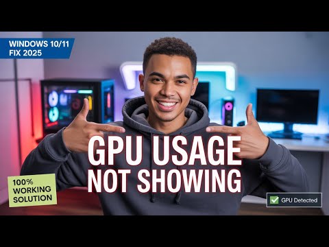 GPU Usage Not Showing in Task Manager on Windows 10/11 (2025 Fix Guide)