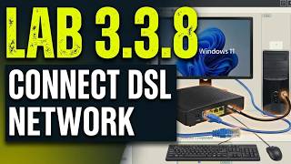 Comptia Lab 3.3.8 Connect to a DSL Network | IT fundamentals