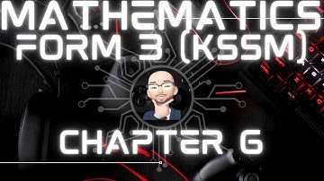 Mathematics Form 3 (KSSM) Chapter 6 - Angles and Tangents of Circles.
