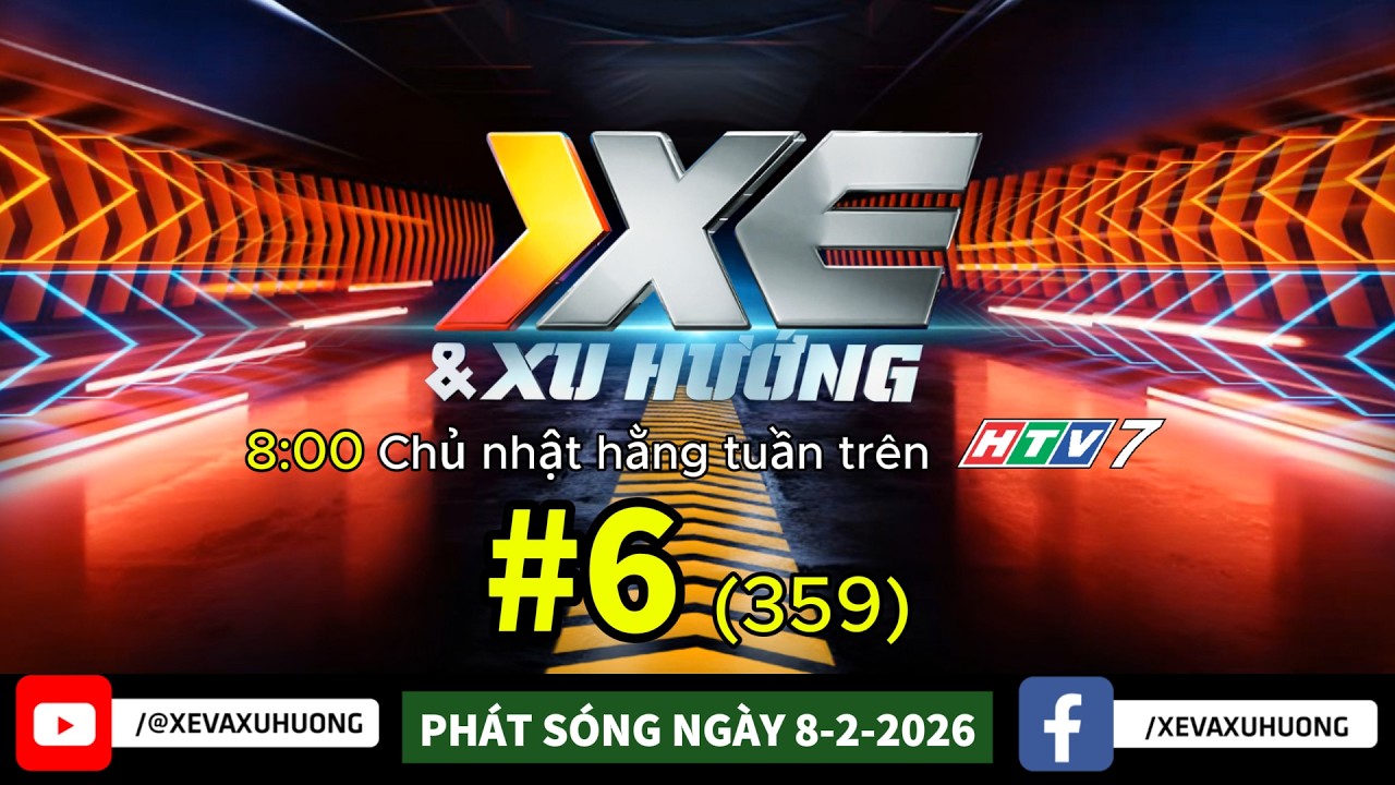 [#6/2026] XE & XU HƯỚNG I HTV7