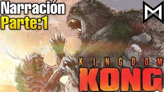 Cómic: Kingdom Kong | Parte 1 | Narración