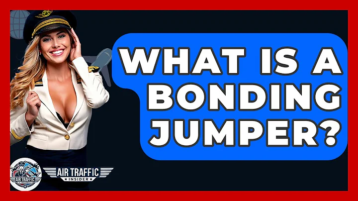 What Is A Bonding Jumper? - Air Traffic Insider