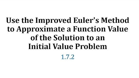 (1.7.2) Use the Improved Euler