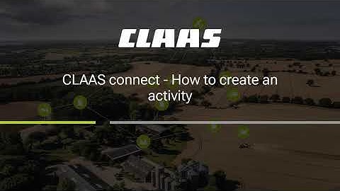 CLAAS connect – How to create an activity