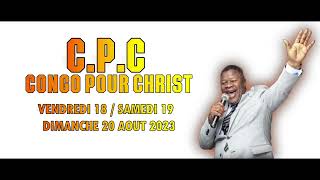 CPC CONGO POUR CHRIST 2023 J'Y SERAI