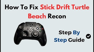 How to Fix Stick Drift on Turtle Beach Recon Controller | Step-by-Step Calibration & Repair Guide