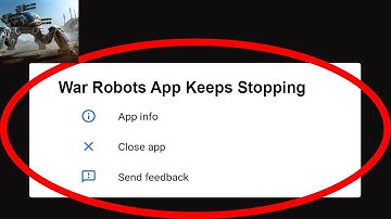 Fix War Robots App Keeps Stopping | War Robots App Crash Issue | War Robots App | PSA 24