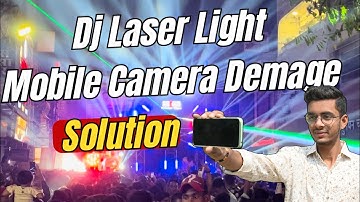 Dj Laser light Mobile camera Damage problem 😲 Solution 💯 Working