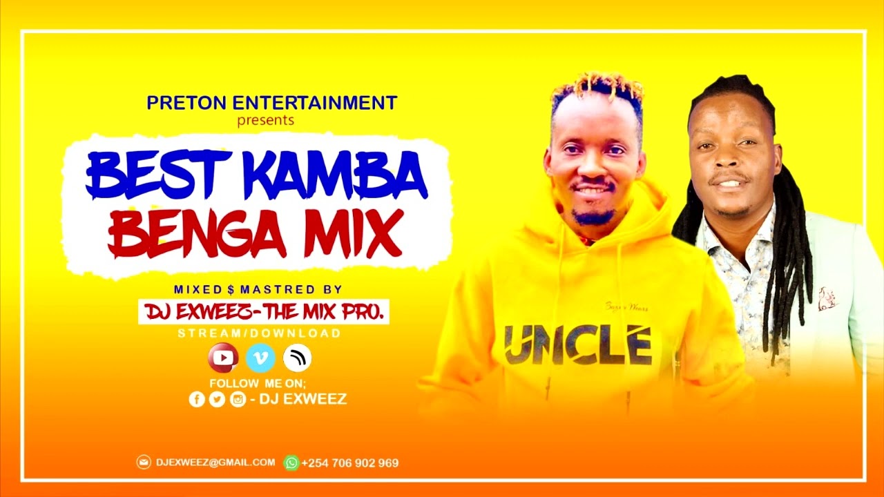 BEST KAMBA BENGA MIXTAPE  1  DJ EXWEEZ  MAIMA  KINYAMBU  ALEX KASAU 